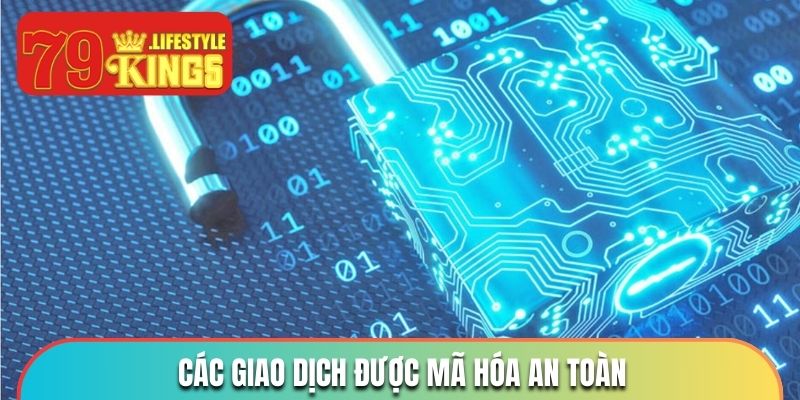 Các giao dịch của bạn cũng sẽ được mã hóa để tránh lộ dữ liệu